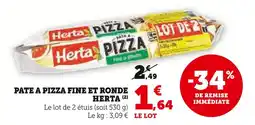 Super U HERTA Pâte a pizza fine et ronde offre