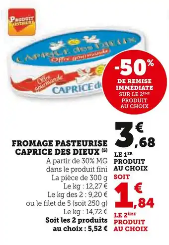 Super U CAPRICE DES DIEUX Fromage Pasteurise offre