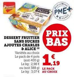 Super U CHARLES & ALICE Dessert fruitier sans sucres ajoutés offre