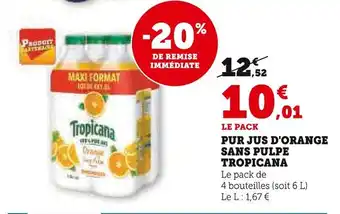 Super U TROPICANA Pur jus d'orange sans pulpe offre