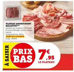 Super U Plateau assortiment raclette offre