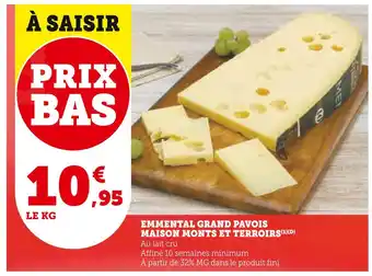 Super U MAISON MONTS ET TERROIRS Emmental grand pavois offre