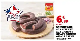 Super U Brient Boudin noir à l'ancienne aux oignons ou aux pommes ou à la crème offre