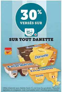 U Express DANETTE 30% versés sur ma carte u sur tout danette offre