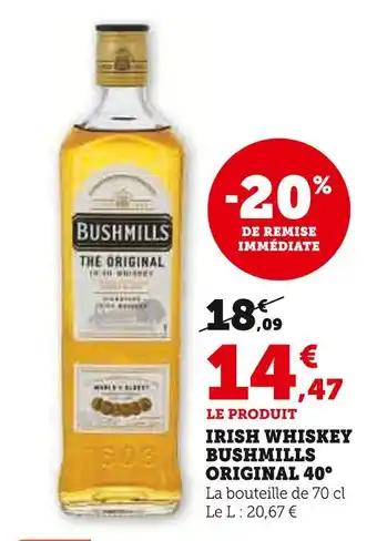 U Express BUSHMILLS The original irish whiskey 40° offre