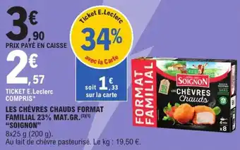 E.Leclerc Express Les chèvres chauds format familial 23% mat.gr. soignon offre