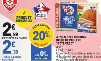 E.Leclerc Express 4 escalopes cordons bleus de poulet côté croc offre