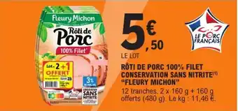 E.Leclerc Express Rôti de porc 100% filet conservation sans nitrite fleury michon offre