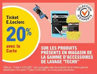 E.Leclerc L'Auto Sur les produits présents en magasin de la gamme d'accessoires de lavage tech9 offre