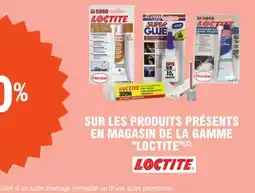 E.Leclerc L'Auto Sur les produits présents en magasin de la gamme loctite offre