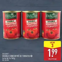 ALDI DELICATO Double concentré de tomates offre