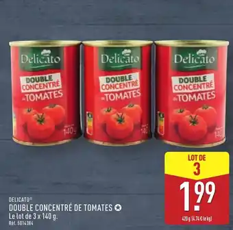 ALDI DELICATO Double concentré de tomates offre