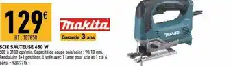 Brico Cash Scie Sauteuse 650 W Makita offre