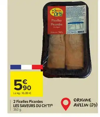 Carrefour Market 2 Ficelles Picardes Les Saveurs Du Ch'ti offre