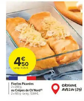Carrefour Market Ficelles Picardes Ou Crêpes De Ch'nord offre