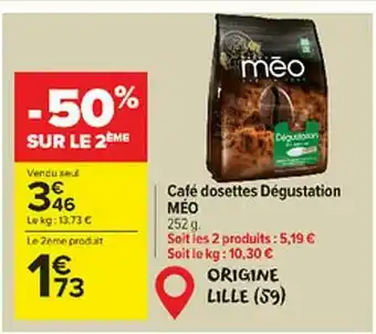 Carrefour Market Café Dosettes Dégustation Méo offre