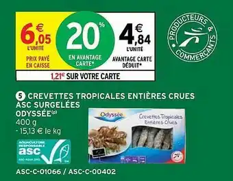 Intermarché Crevettes Tropicales Entières Crues Asc Surgelées Odyssée offre