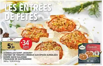 Intermarché 4 Coquilles Saint Jacques Chutney De Tomates Crémeux Aux épices Surgelées Signée David Galienne Française De Gastronomie offre
