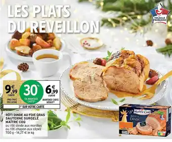 Intermarché Rôti Dinde Au Foie Gras Sauterne Surgelé Maître Coq offre