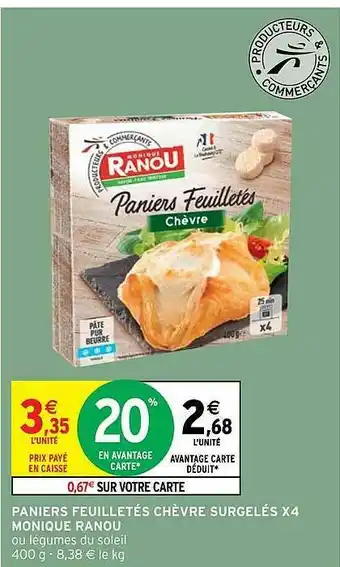 Intermarché Paniers Feuilletés Chèvre Surgelés X4 Monique Ranou offre