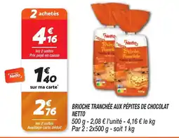 Netto NETTO Brioche tranchée aux pépites de chocolat offre