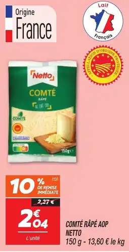 Netto NETTO Comté rapé aop offre