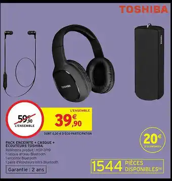 Intermarché Pack Enceinte + Casque + écouteurs Toshiba offre