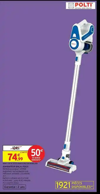 Intermarché Aspirateur Balais Polti offre
