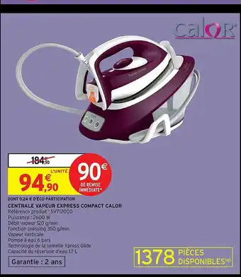 Intermarché Central Vapeur Express Compact Calor offre