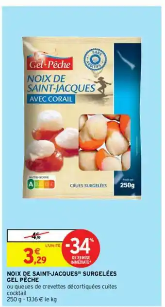Intermarché Contact Noix De Saint-jacques Surgelées Gel Pêche -34% Remise Immédiate offre