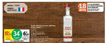 Intermarché Contact Rhum Agricole Blanc Impérial Saint James Ou Royal Ambré 70 Cl offre