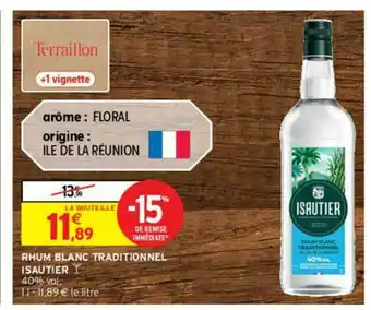 Intermarché Contact Rhum Blanc Traditionnel Isautier -15% Remise Immédiate offre
