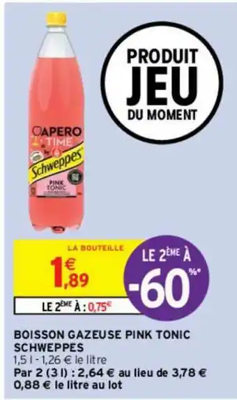Intermarché Contact Boisson Gazeuse Pink Tonic Schweppes Le 2ème -60% offre