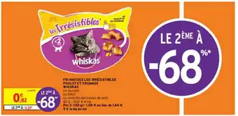 Intermarché Contact Friandises Les Irrésistibles Poulet Et Fromage Whiskas Le 2ème -68% offre