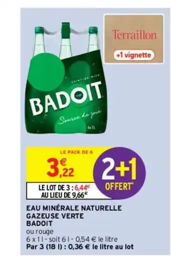 Intermarché Contact Eau Minérale Naturelle Gazeuse Verte Badoit 2+1 Offert offre