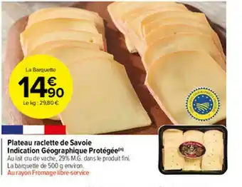 Carrefour Market Plateau Raclette De Savoie Indication Géographique Protégée offre
