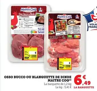 Bi1 MAITRE COQ Osso bucco ou blanquette de dinde offre