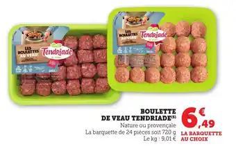 Bi1 TENDRIADE Boulette de veau offre