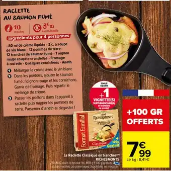 Carrefour Market La Raclette Classique En Tranches Richesmonts offre