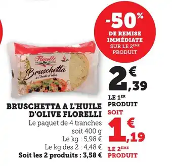 Bi1 FLORELLI  Bruschetta a l'huile d'olive offre