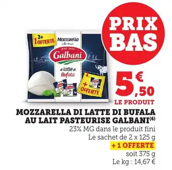 Bi1 GALBANI Mozzarella di latte di bufala au lait pasteurise offre