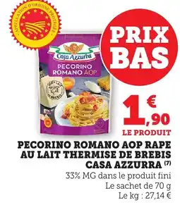 Bi1 CASA AZZURRA Pecorino romano aop rape au lait thermise de brebis offre