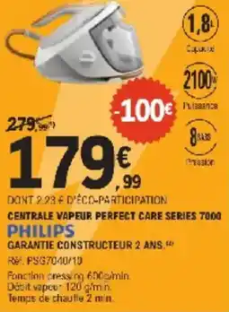 E.Leclerc Centrale vapeur perfect care series 7000 philips offre