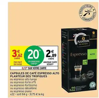 Intermarché Hyper Capsules De Café Espresso Alto Planteur Des Tropiques offre