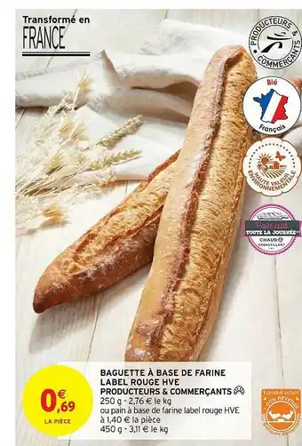 Intermarché Hyper Baguette à Base De Farine Label Rouge Hve Producteurs & Commerçants offre