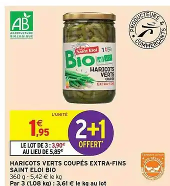 Intermarché Hyper Haricots Verts Coupés Extra-fins Saint éloi Bio offre
