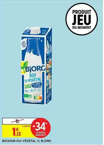 Intermarché Hyper Boisson Oui Végétal 1l Bjorg offre