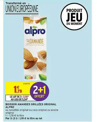 Intermarché Hyper Boisson Amandes Grillées Original Alpro offre