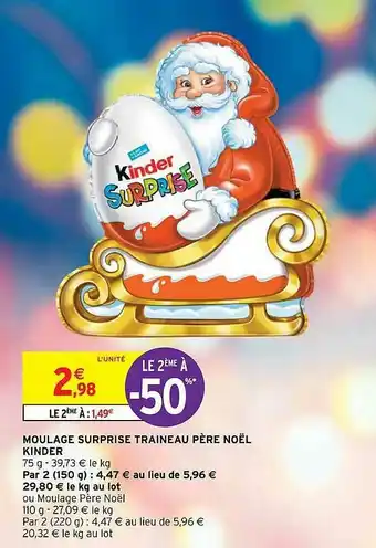 Intermarché Hyper Moulage Surprise Traineau Père Noël Kinder offre