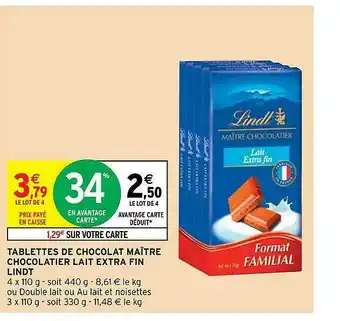 Intermarché Hyper Tablettes De Chocolat Maître Chocolatier Lait Extra Fin Lindt offre